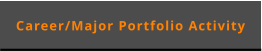 Career/Major Portfolio Activity